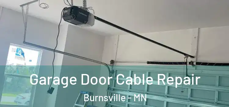  Garage Door Cable Repair Burnsville - MN