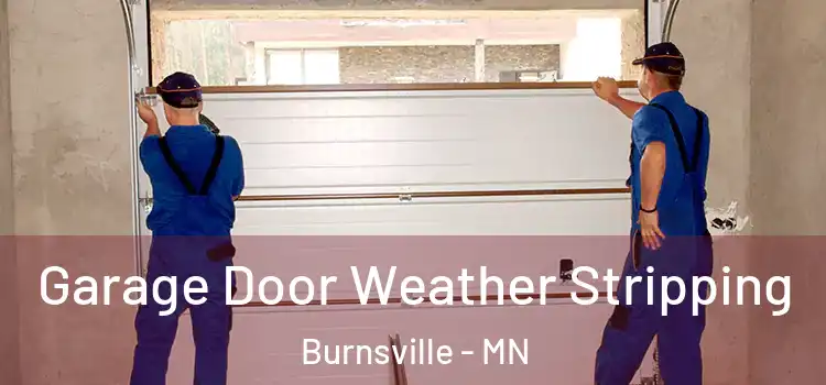  Garage Door Weather Stripping Burnsville - MN
