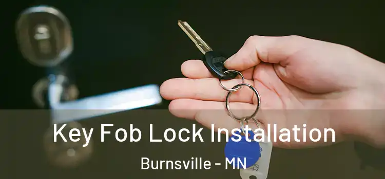  Key Fob Lock Installation Burnsville - MN